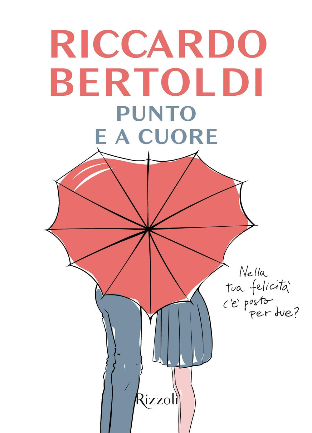 Libro Punto e a cuore di Riccardo Bertoldi - ean 9788817173582 - Rizzoli