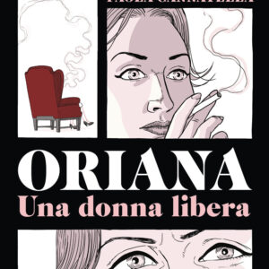 Libro Oriana. Una donna libera di Giuseppe Galeani; Paola Cannatella - ean 9788817173605 - Rizzoli
