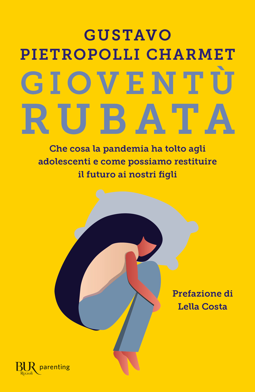 Libro Gioventù rubata. Che cosa la pandemia ha tolto agli adolescenti e come possiamo restituire il futuro ai nostri figli di Gustavo Pietropolli Charmet - ean 9788817173650 - Rizzoli