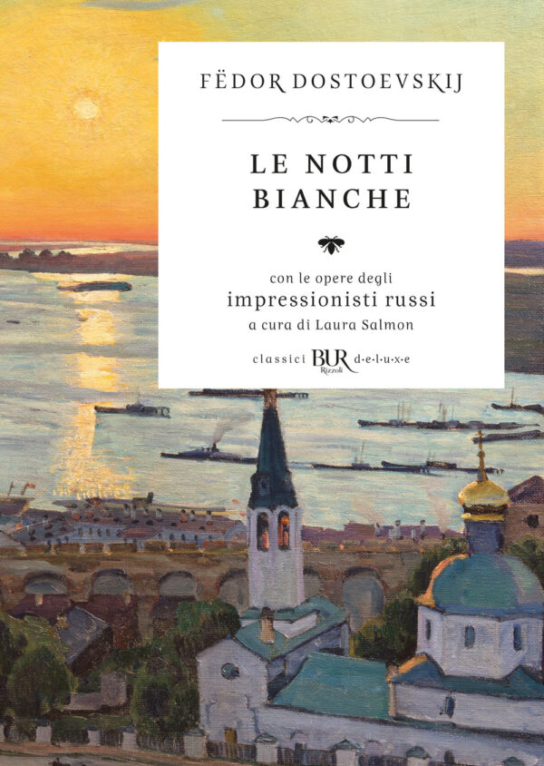 Libro notti bianche. Con le opere degli impressionisti russi di Fëdor Dostoevskij - ean 9788817173735 - Rizzoli