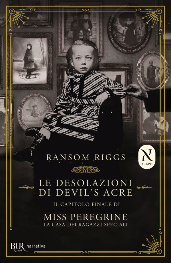 Libro desolazioni di Devil's Acre. Il capitolo finale di Miss Peregrine. La casa dei ragazzi speciali di Ransom Riggs - ean 9788817173742 - Rizzoli