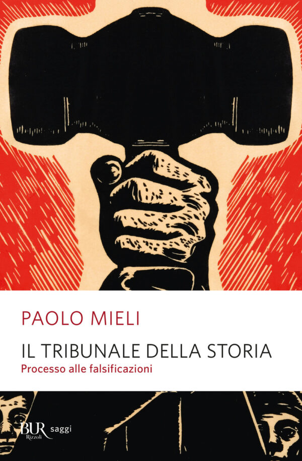 Libro tribunale della storia. Processo alle falsificazioni di Paolo Mieli - ean 9788817173797 - Rizzoli