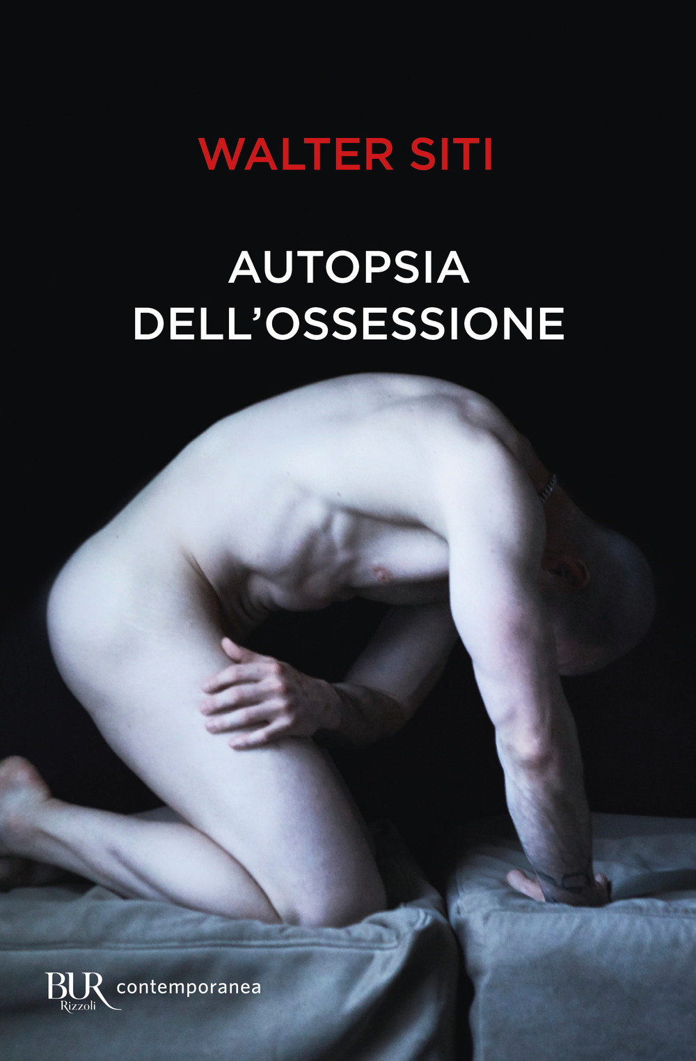 Libro Autopsia dell'ossessione di Walter Siti - ean 9788817173971 - Rizzoli