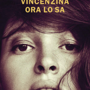 Libro Vincenzina ora lo sa di Maria Rosaria Selo - ean 9788817174190 - Rizzoli