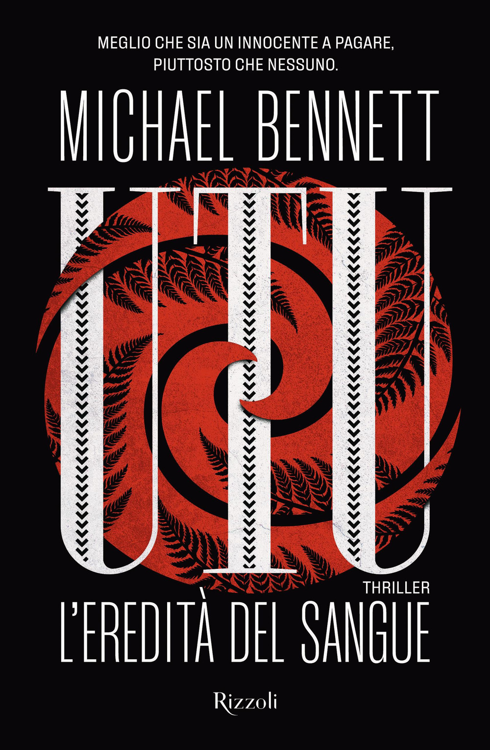 Libro Utu. L'eredità del sangue di Michael Bennett - ean 9788817174336 - Rizzoli