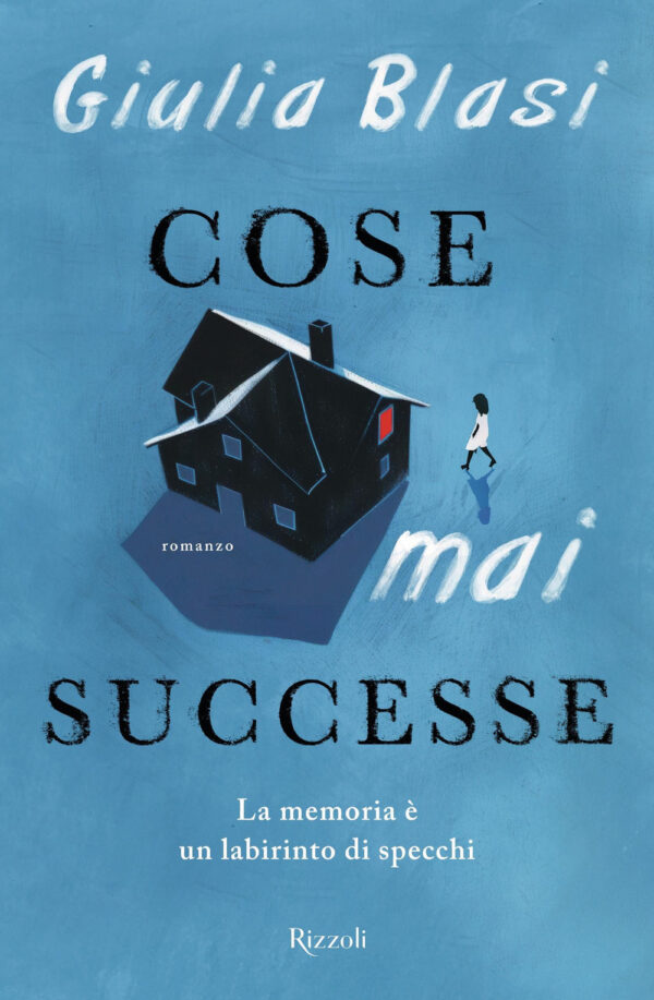 Libro Cose mai successe di Giulia Blasi - ean 9788817174367 - Rizzoli