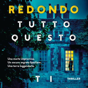Libro Tutto questo ti darò di Dolores Redondo - ean 9788817174770 - Rizzoli