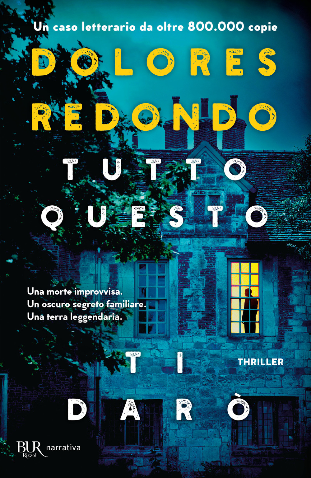 Libro Tutto questo ti darò di Dolores Redondo - ean 9788817174770 - Rizzoli