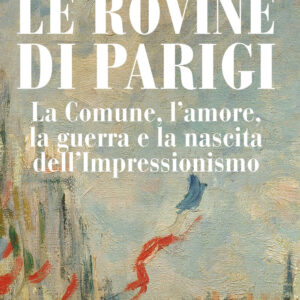 Libro rovine di Parigi. La Comune