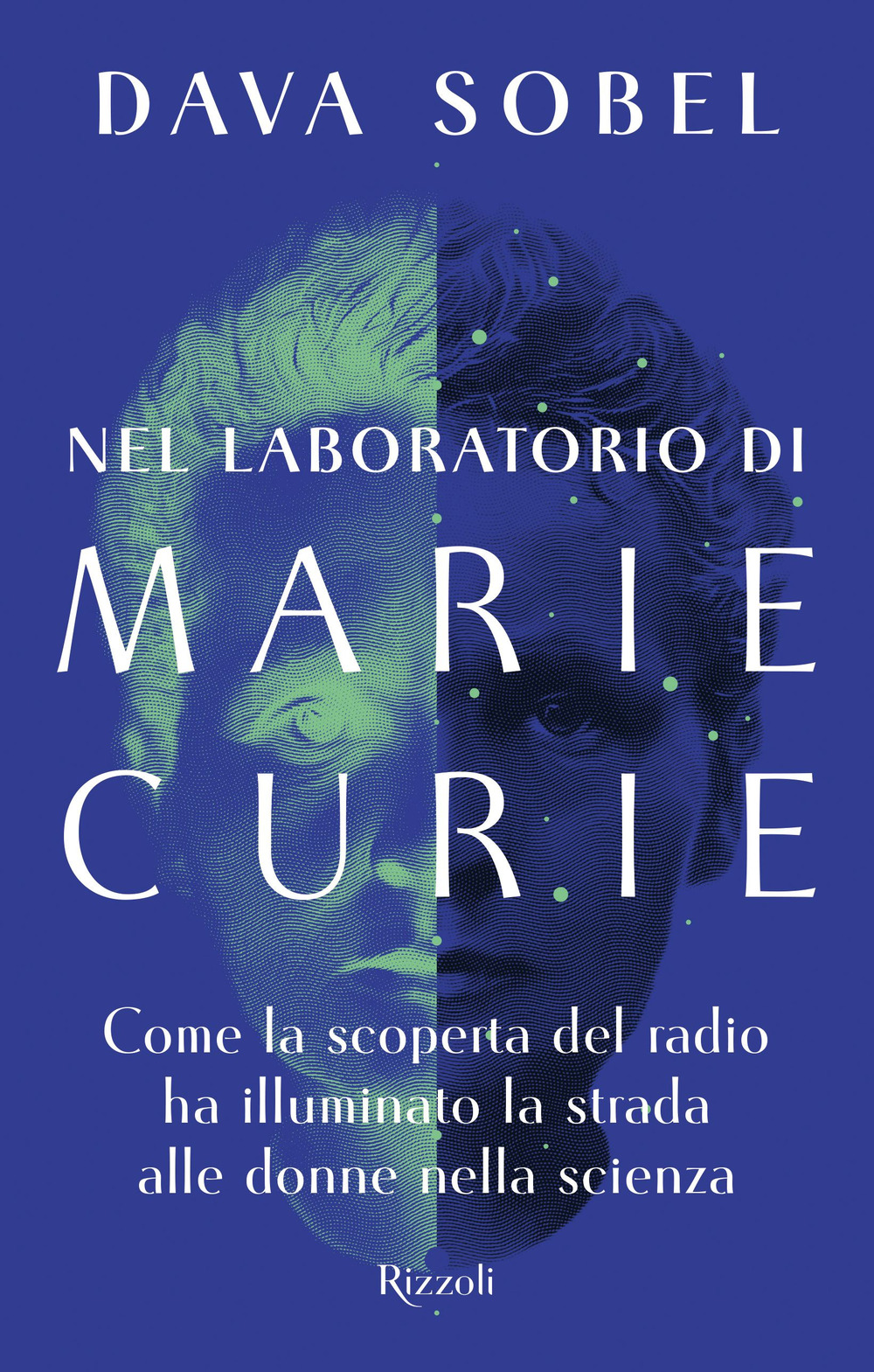 Libro Nel laboratorio di Marie Curie. Come la scoperta del radio ha illuminato la strada alle donne della scienza di Dava Sobel - ean 9788817175289 - Rizzoli