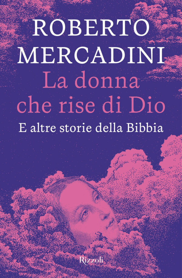 Libro donna che rise di Dio. E altre storie della Bibbia di Roberto Mercadini - ean 9788817175494 - Rizzoli