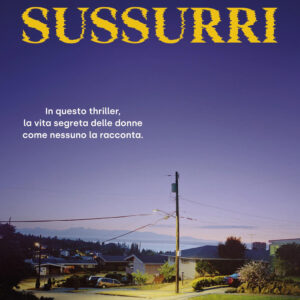 Libro Sussurri di Ashley Audrain - ean 9788817175821 - Rizzoli