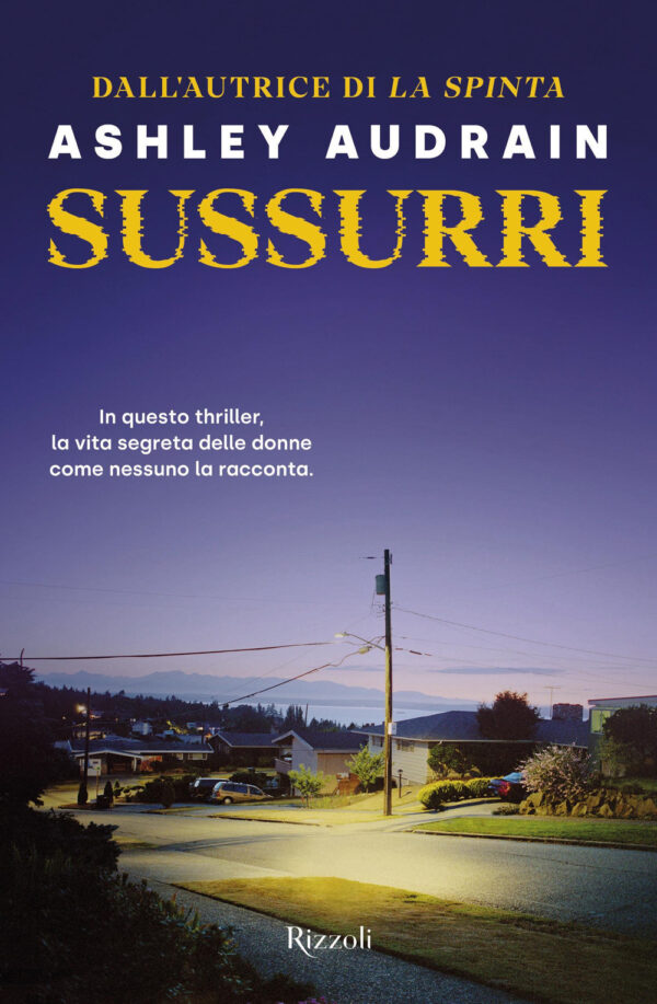Libro Sussurri di Ashley Audrain - ean 9788817175821 - Rizzoli