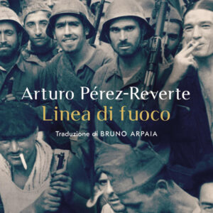 Libro Linea di fuoco di Arturo Pérez-Reverte - ean 9788817175951 - Rizzoli