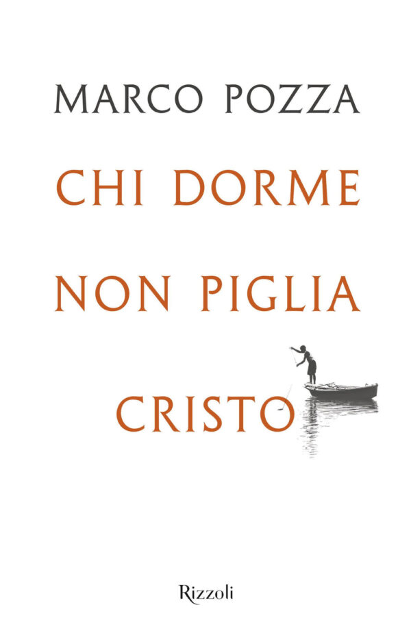 Libro Chi dorme non piglia Cristo di Marco Pozza - ean 9788817176101 - Rizzoli
