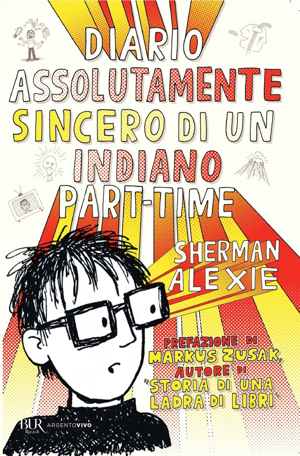 Libro Diario assolutamente sincero di un indiano part-time di Sherman Alexie - ean 9788817176132 - Rizzoli