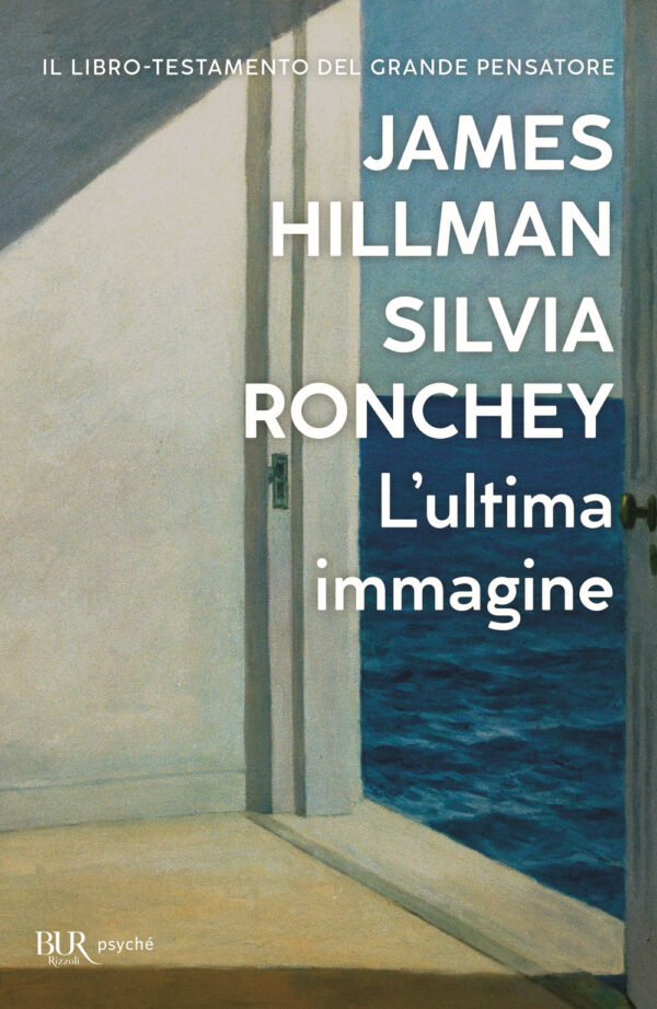 Libro ultima immagine di James Hillman; Silvia Ronchey - ean 9788817176156 - Rizzoli
