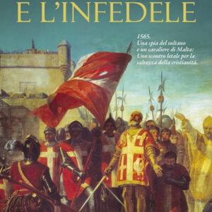 Libro cavaliere e l'infedele di Daniele Salerno - ean 9788817176293 - Rizzoli