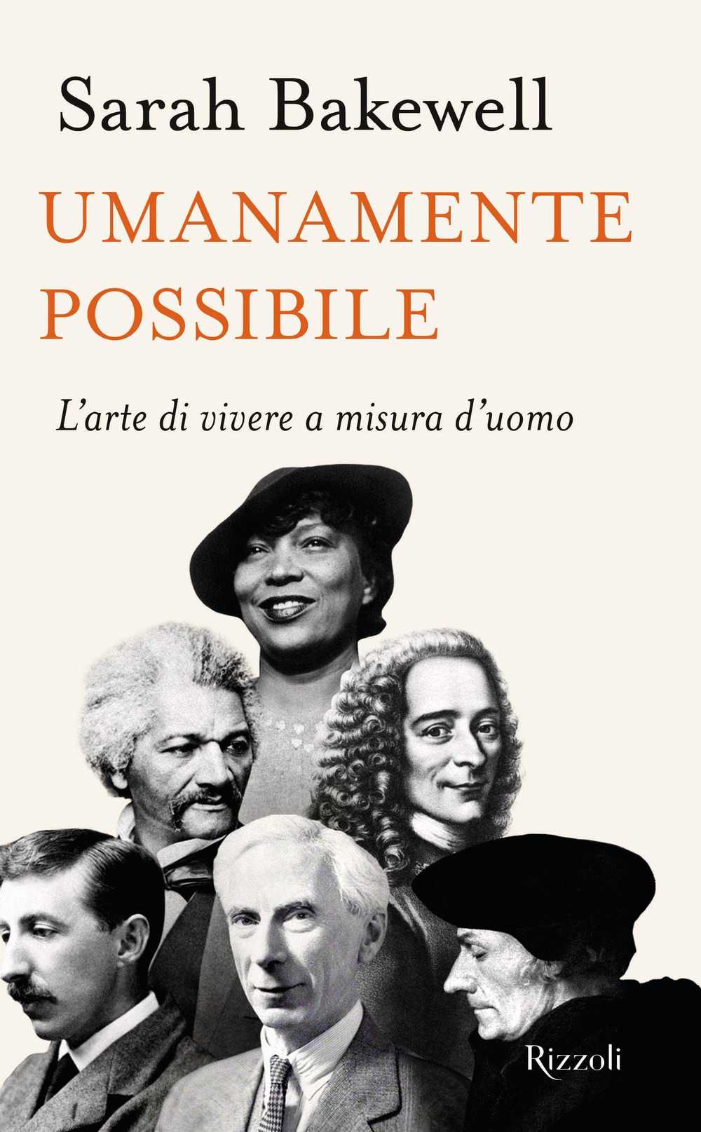 Libro Umanamente possibile. L'arte di vivere a misura d'uomo di Sarah Bakewell - ean 9788817176620 - Rizzoli