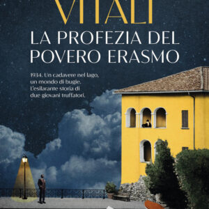 Libro profezia del povero Erasmo di Andrea Vitali - ean 9788817176750 - Rizzoli