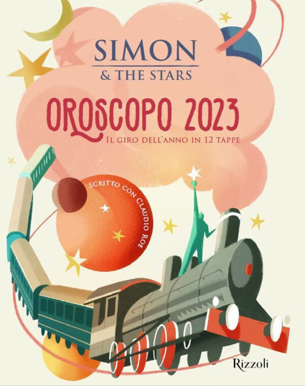 Libro oroscopo 2023. Il giro dell'anno in 12 tappe di Simon & the Stars; Claudio Roe - ean 9788817176781 - Rizzoli