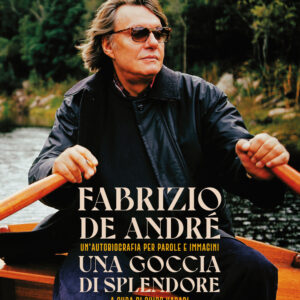 Libro goccia di splendore. Un'autobiografia per parole e immagini di Fabrizio De André - ean 9788817176811 - Rizzoli Lizard