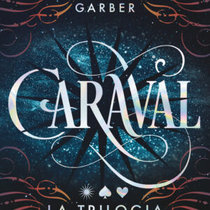 Libro Caraval. La trilogia completa di Stephanie Garber - ean 9788817176866 - Rizzoli