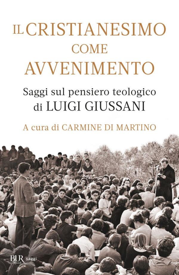 Libro cristianesimo come avvenimento. Saggi sul pensiero teologico di Luigi Giussani di  - ean 9788817177016 - Rizzoli