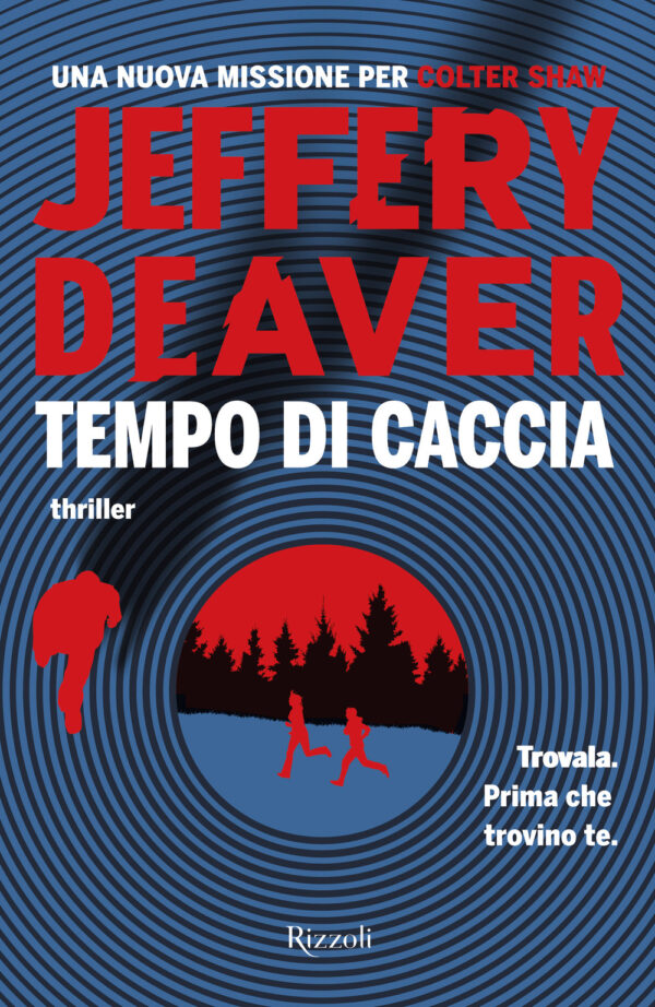 Libro Tempo di caccia di Jeffery Deaver - ean 9788817177108 - Rizzoli