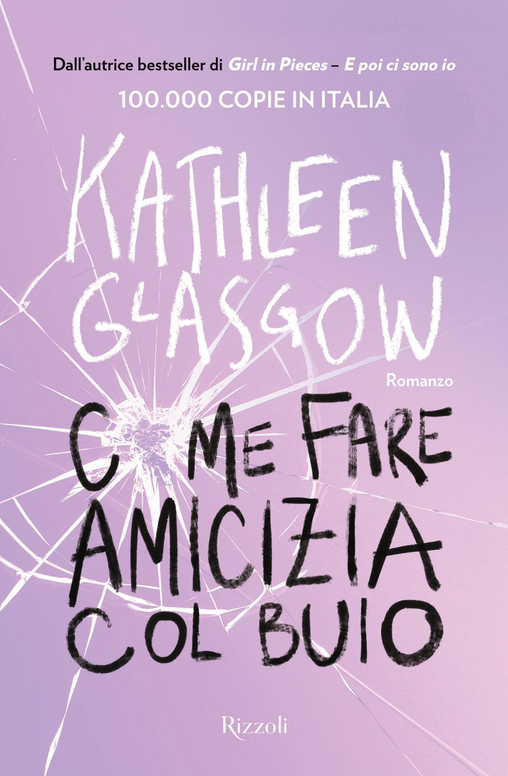 Libro Come fare amicizia col buio di Kathleen Glasgow - ean 9788817177184 - Rizzoli