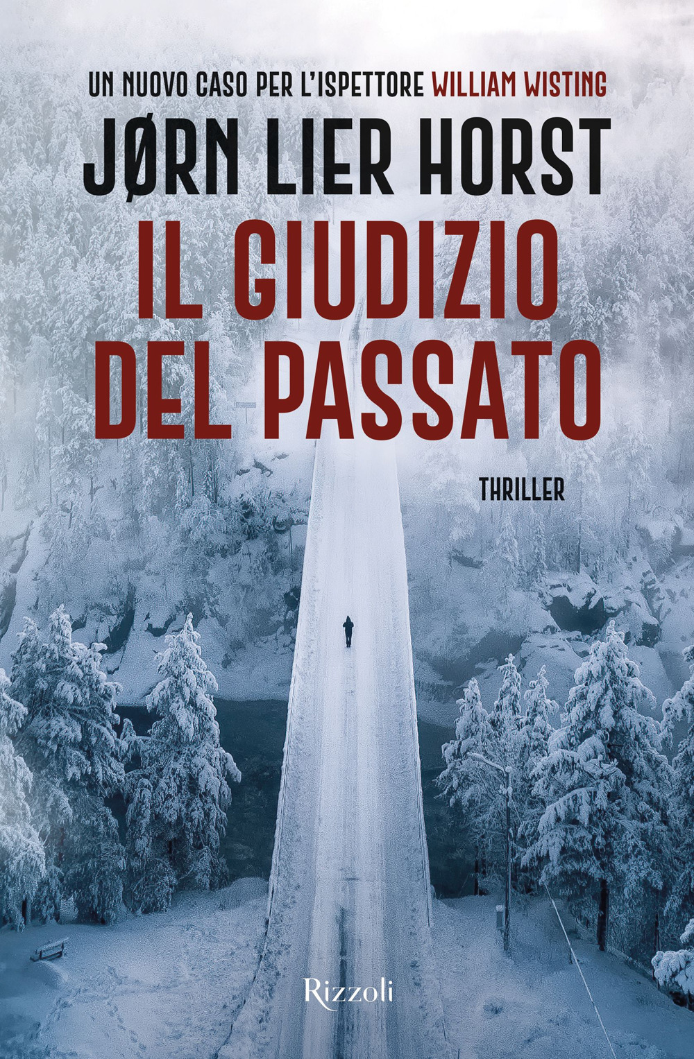 Libro giudizio del passato. Un nuovo caso per l'ispettore William Wisting di Jørn Lier Horst - ean 9788817177764 - Rizzoli