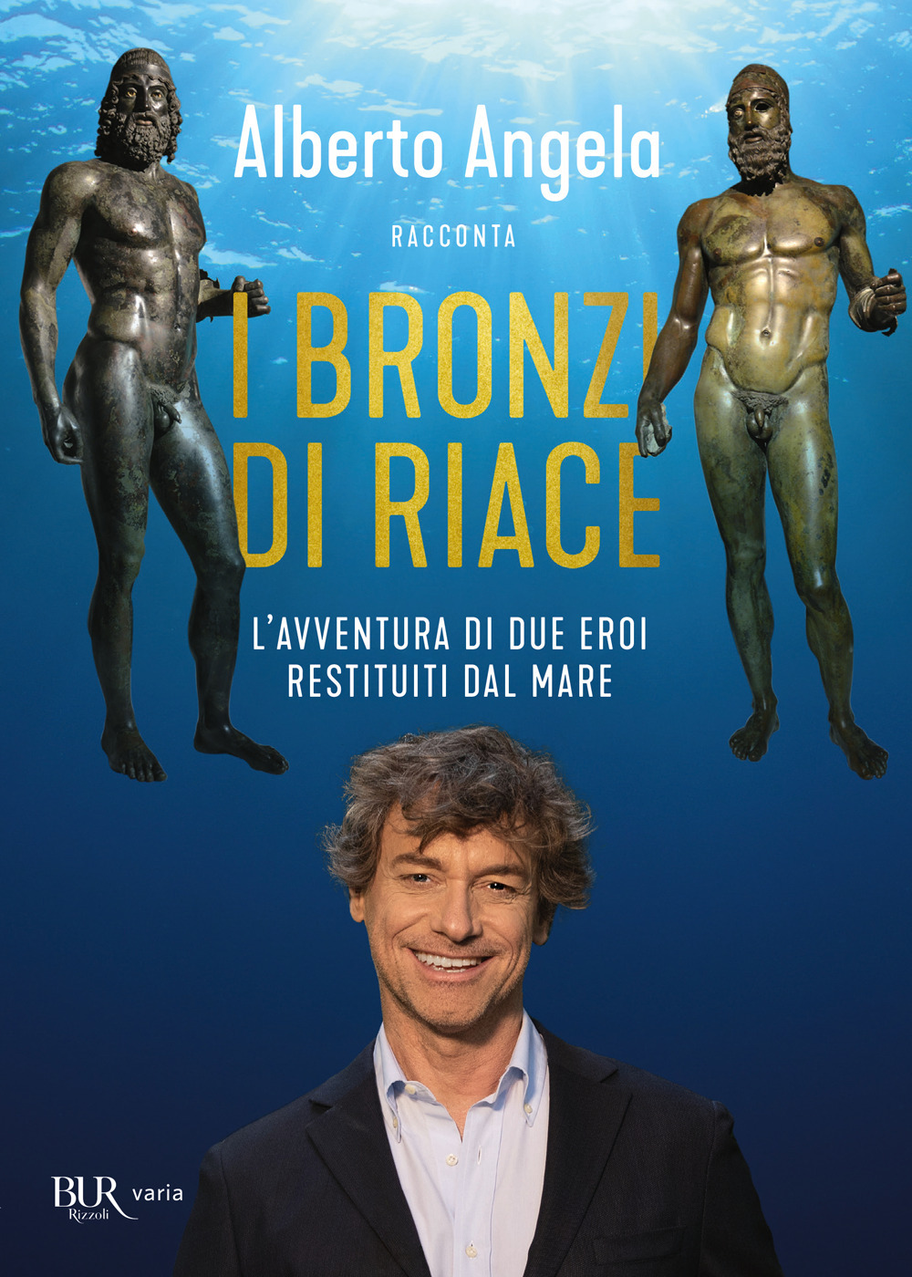 Libro bronzi di Riace. L'avventura di due eroi restituiti dal mare di Alberto Angela - ean 9788817178280 - Rizzoli