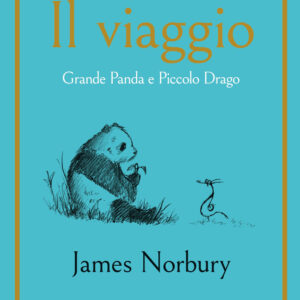 Libro viaggio. Grande Panda e Piccolo Drago di James Norbury - ean 9788817178563 - Rizzoli