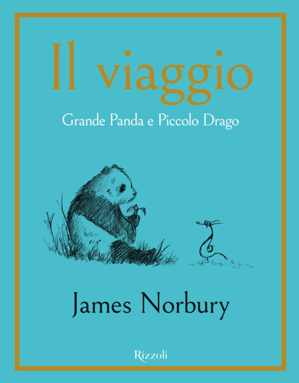Libro viaggio. Grande Panda e Piccolo Drago di James Norbury - ean 9788817178563 - Rizzoli