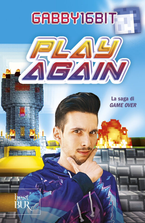 Libro Play again. La saga di Game over di Gabby16bit - ean 9788817178679 - Rizzoli