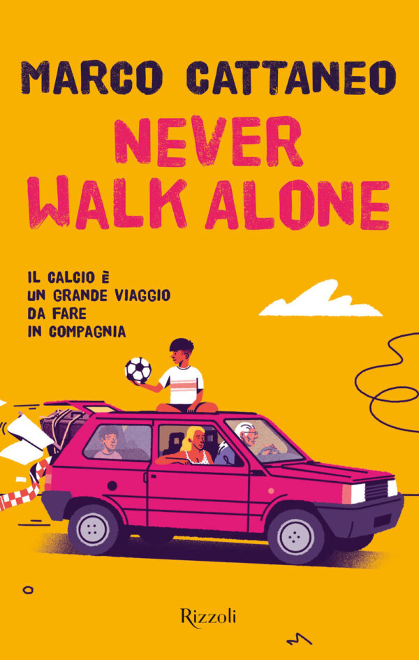 Libro Never walk alone. Il calcio è un grande viaggio da fare in compagnia di Marco Cattaneo - ean 9788817178877 - Rizzoli