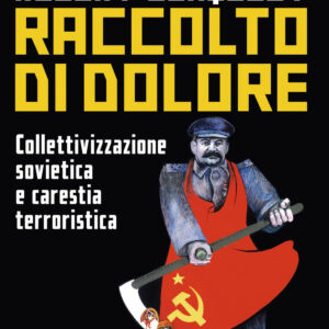 Libro Raccolto di dolore. Collettivizzazione sovietica e carestia terroristica di Robert Conquest - ean 9788817178921 - Rizzoli