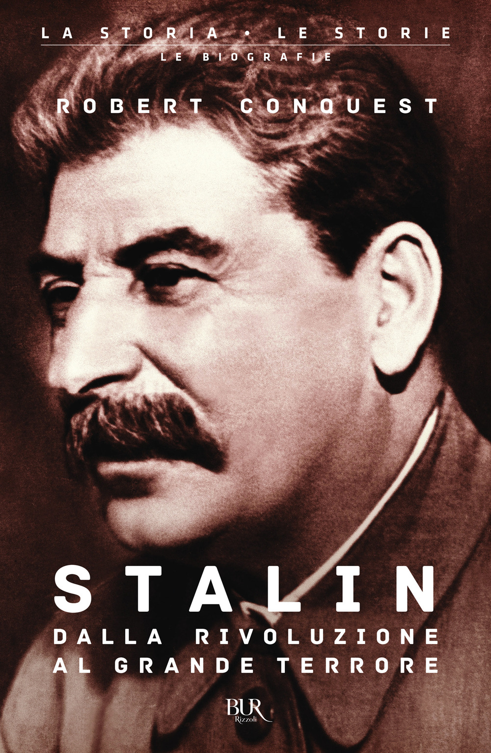 Libro Stalin. Dalla rivoluzione al grande terrore di Robert Conquest - ean 9788817178938 - Rizzoli