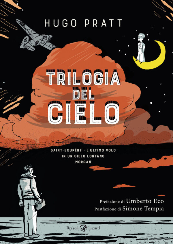 Libro Trilogia del cielo: Saint-Exupéry. L'ultimo volo-In un cielo lontano-Morgan di Hugo Pratt - ean 9788817179010 - Rizzoli