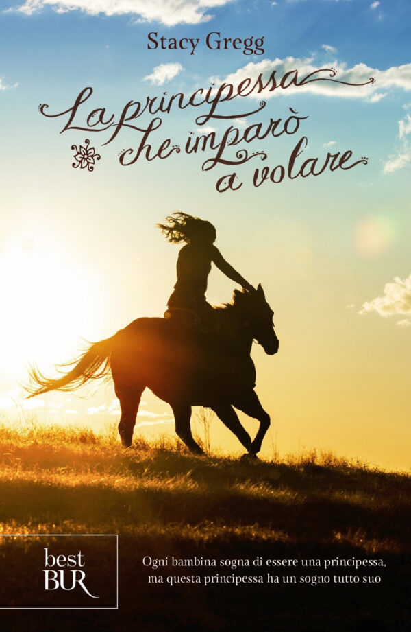 Libro principessa che imparò a volare di Stacy Gregg - ean 9788817179072 - Rizzoli