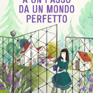 Libro A un passo da un mondo perfetto di Daniela Palumbo - ean 9788817179133 - Rizzoli