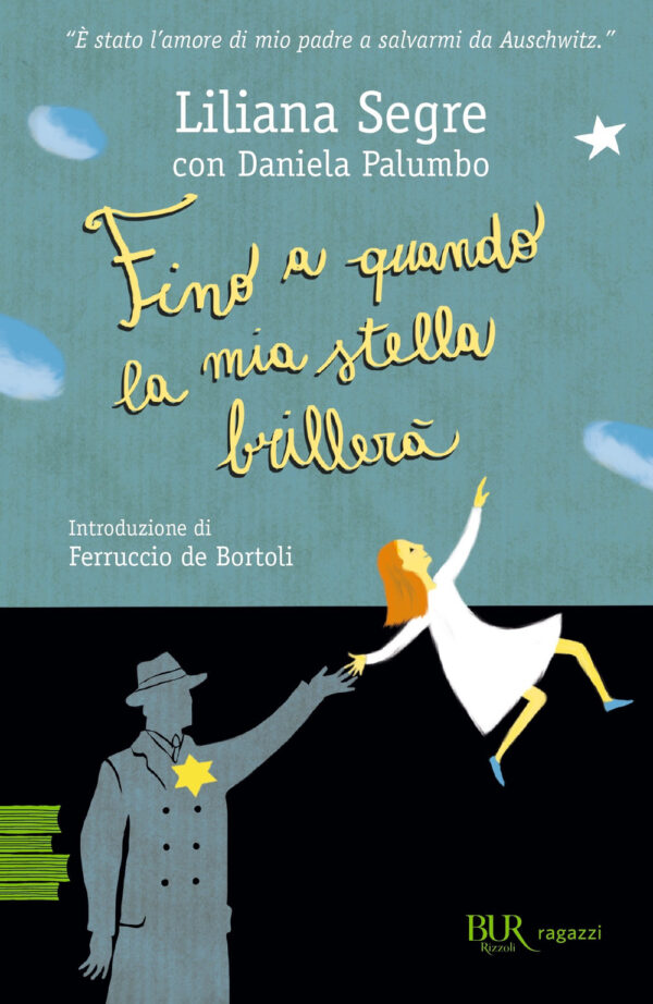 Libro Fino a quando la mia stella brillerà di Liliana Segre; Daniela Palumbo - ean 9788817179287 - Rizzoli