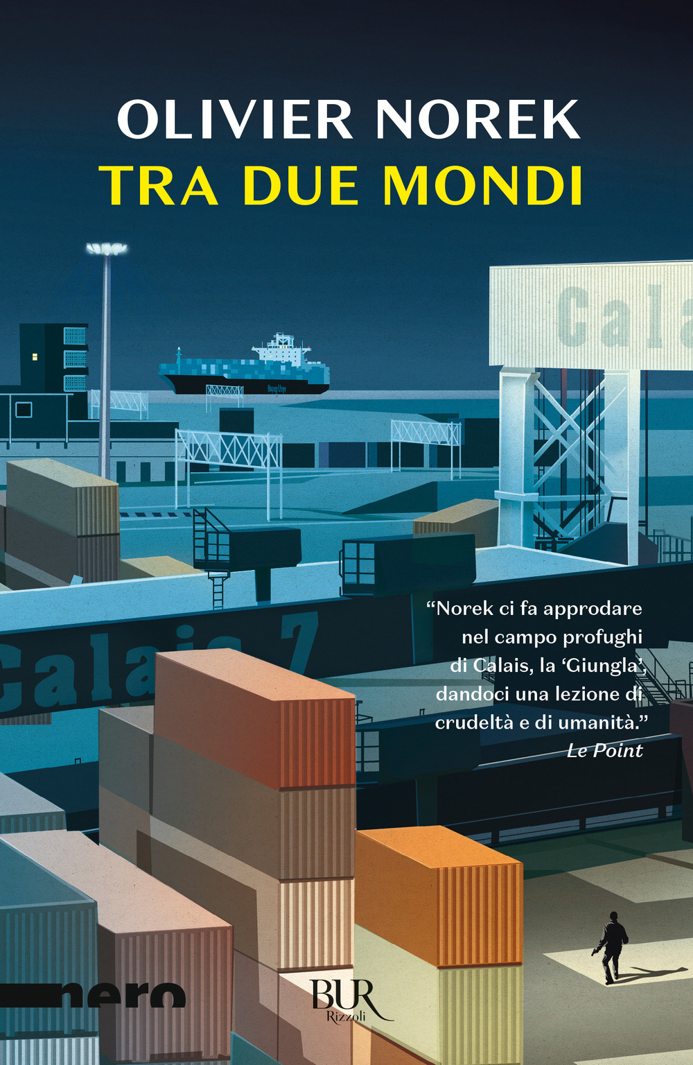 Libro Tra due mondi di Olivier Norek - ean 9788817179416 - Rizzoli