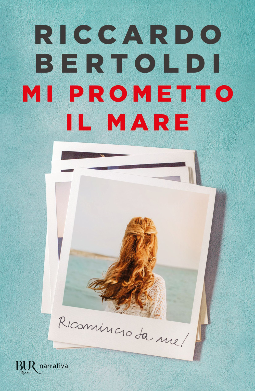 Libro Mi prometto il mare di Riccardo Bertoldi - ean 9788817179447 - Rizzoli