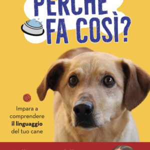 Libro Perché fa così? Impara a comprendere il linguaggio del tuo cane di Chiara Ariu - ean 9788817179652 - Rizzoli