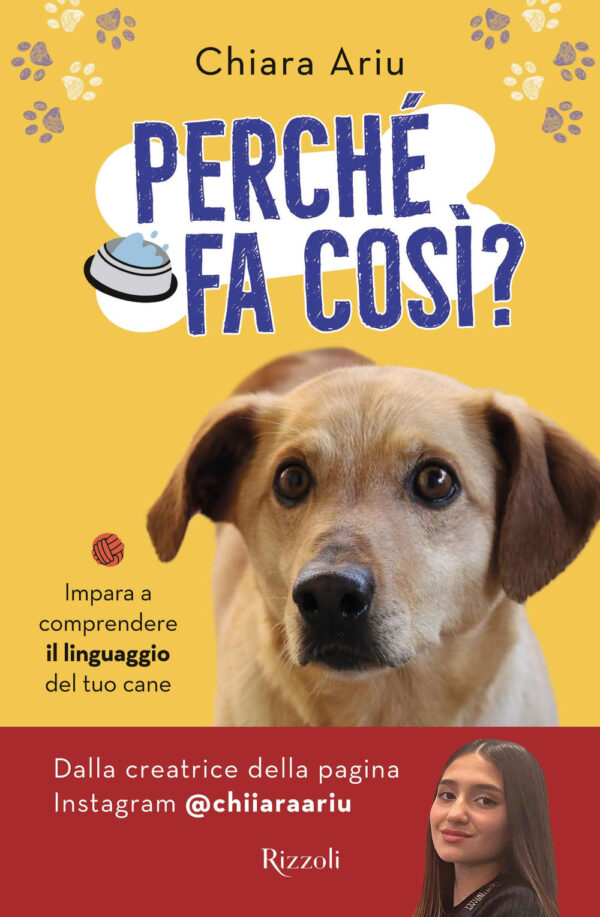 Libro Perché fa così? Impara a comprendere il linguaggio del tuo cane di Chiara Ariu - ean 9788817179652 - Rizzoli