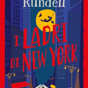 Libro ladri di New York. Uniform Edit. di Katherine Rundell - ean 9788817179676 - Rizzoli