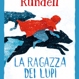 Libro ragazza di lupi. Uniform Edit. di Katherine Rundell - ean 9788817179690 - Rizzoli