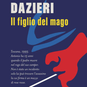 Libro figlio del mago di Sandrone Dazieri - ean 9788817179775 - Rizzoli