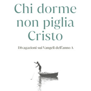 Libro Chi dorme non piglia Cristo. Divagazioni sui Vangeli dell'anno A di Marco Pozza - ean 9788817179980 - Rizzoli